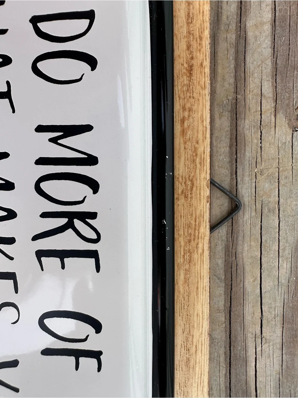 Do More of What Makes You Happy Wall Sign - Black and White